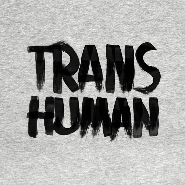 Transhuman by TranshumanTees